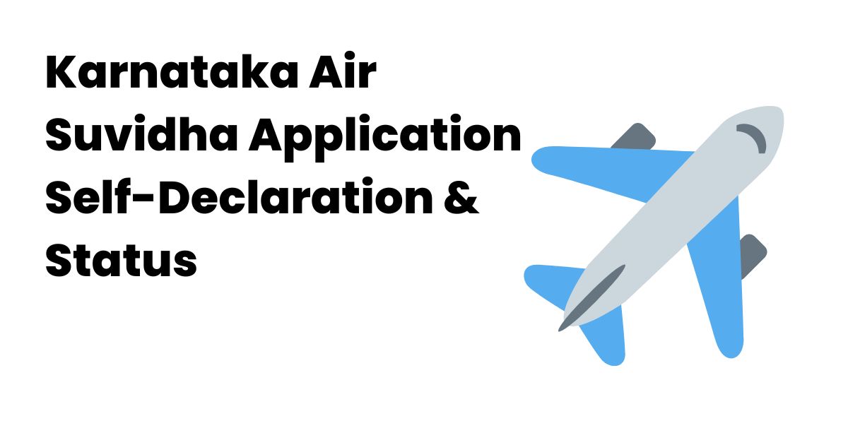 Air Suvidha Application 2022: Self-Declaration & Status