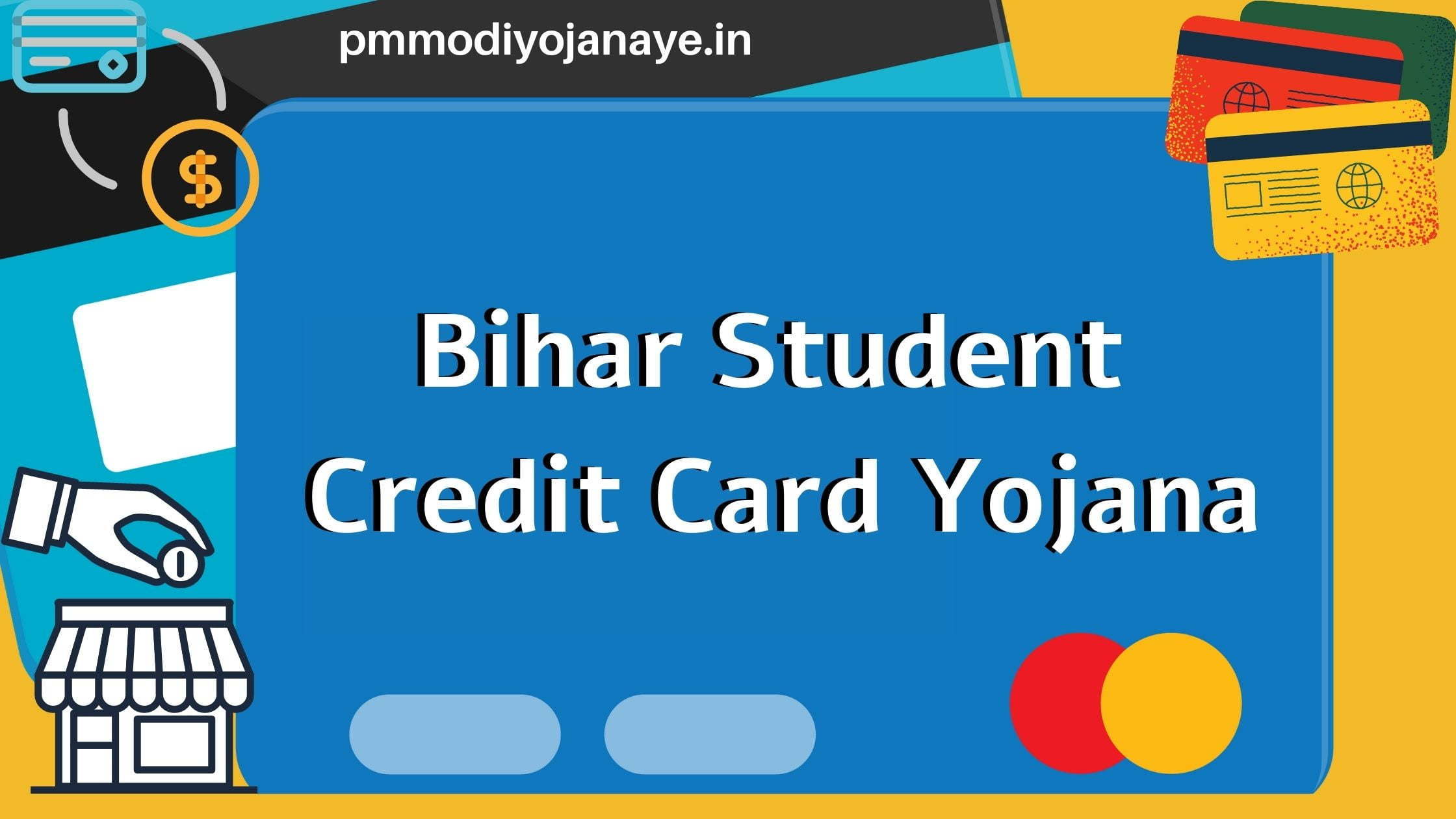 Bihar Student Credit Card Yojana 2022 [Apply Online] Application, Eligibility