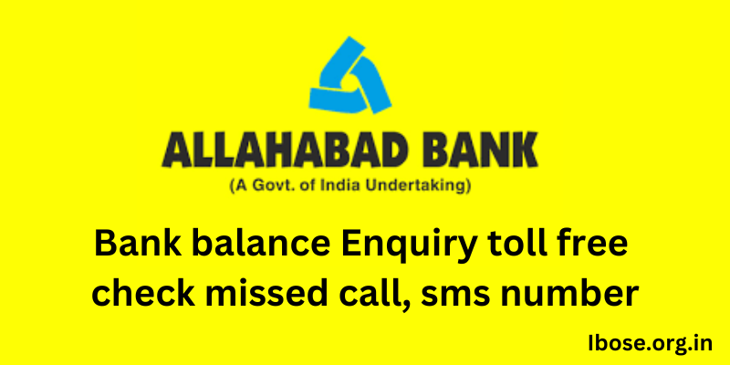 Allahabad Bank Balance enquiry Toll Free Number, Allahabad Bank Balance enquiry missed call Number, Allahabad Bank Balance enquiry sms Number, Allahabad Bank Balance enquiry customer care Number,