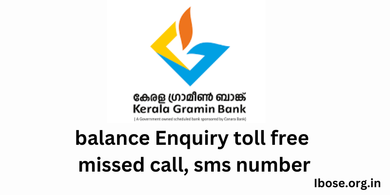 Kerala Gramin Bank Balance Enquiry Toll Free Number : SMS, missed call & email