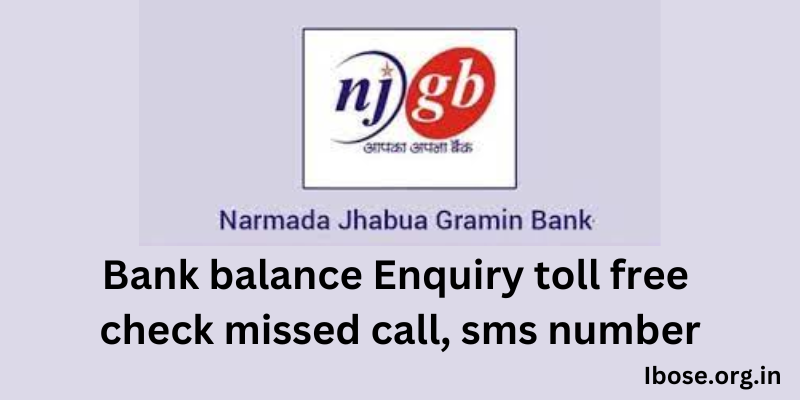 Narmada Jhabua Gramin Bank Balance enquiry Toll Free Number SMS, missed call & email