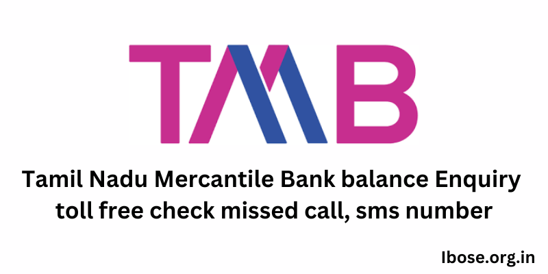 Tamil Nadu Mercantile Bank Balance enquiry Toll Free Number,
Tamil Nadu Mercantile Bank Balance enquiry missed call Number,
Tamil Nadu Mercantile Bank Balance enquiry sms Number,
Tamil Nadu Mercantile Bank Balance enquiry customer care Number,
