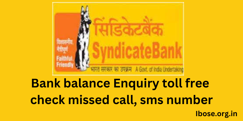 syndicate Bank Balance enquiry Toll Free Number SMS, missed call & email